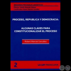 BREVIARIOS PROCESALES GARANTISTAS - Volumen 2 - LA GARANTÍA CONSTITUCIONAL DEL PROCESO Y EL ACTIVISMO JUDICIAL - Director: ADOLFO ALVARADO VELLOSO - Año 2011